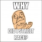 Why Did I Street Race Magnetyczna