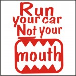 Run Your Car Not Your Mouth Magnetyczna