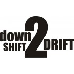 DOWN 2 SHIFT DRIFT