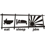 EAT SLEEP JDM 2