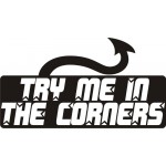 TRY ME IN THE CORNERS